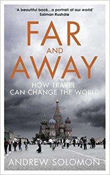 FAR AND AWAY | 9781784700720 | ANDREW SOLOMON