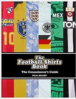 FOOTBALL SHIRTS BOOK, THE | 9781785036651 | NEAL HEARD