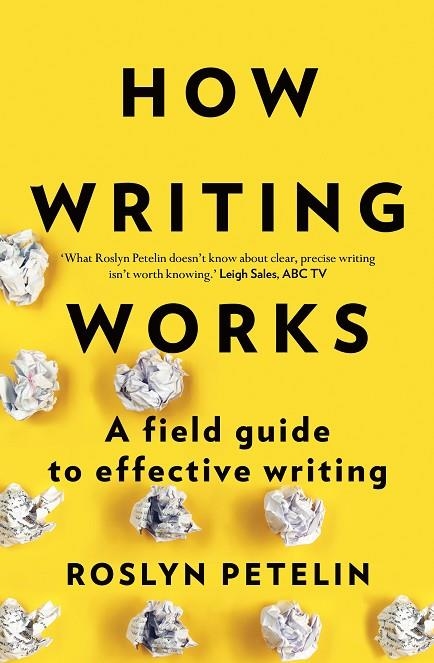 HOW WRITING WORKS | 9781925266917 | ROSLYN PETELIN