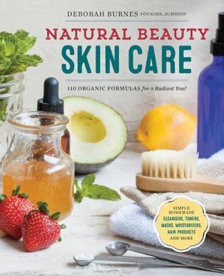 NATURAL BEAUTY SKIN CARE | 9781623156640 | DEBORAH BURNES