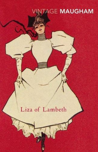 LIZA OF LAMBETH | 9780099282747 | W. SOMERSET MAUGHAM