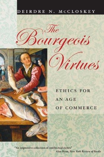 THE BURGEOIS VIRTUES | 9780226556642 | DEIRDRE MCCLOSKEY