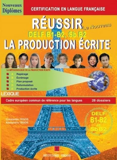 RÉUSSIR LA PRODUCTION ECRITE DELF B1-B2 - LIVRE | 9789608268180