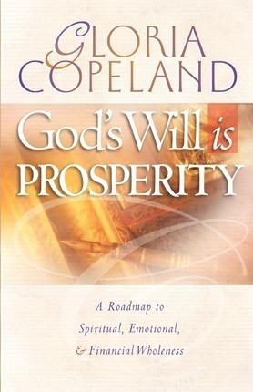 GOD'S WILL IS PROSPERITY | 9780938458081 | GLORIA COPELAND