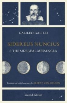 SIDEREUS NUNCIUS, OR THE SIDEREAL MESSENGER | 9780226320090 | GALILEO GALILEI