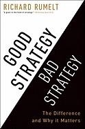 GOOD STRATEGY/BAD STRATEGY: THE DIFFERENCE AND WHY IT MATTERS | 9780307886231 | RICHARD RUMELT