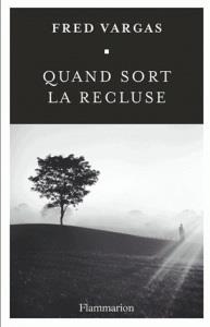 QUAND SORT LA RECLUSE | 9782081413146 | FRED VARGAS