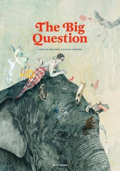 THE BIG QUESTION | 9780994109842 | LEEN VAN DEN BERG