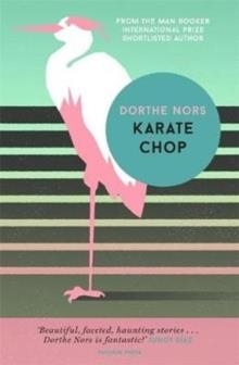 KARATE CHOP | 9781782274322 | DORTHE NORS