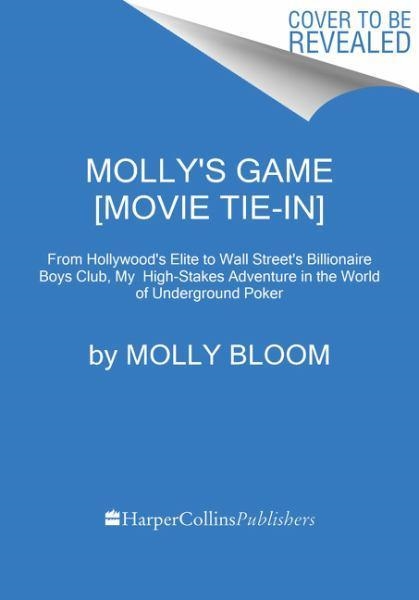 MOLLY´S GAME (FILM) | 9780062838582 | MOLLY BLOOM