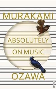 ABSOLUTELY ON MUSIC | 9781784700140 | MURAKAMI AND OZAWA