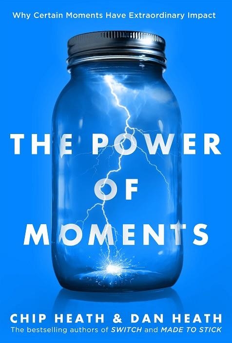 POWER OF MOMENTS, THE | 9780593079263 | DAN AND CHIP HEATH