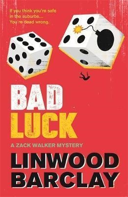 BAD LUCK | 9780752883151 | LINWOOD BARCLAY