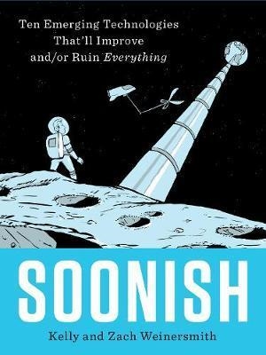 SOONISH | 9781846148996 | KELLY AND ZACH WEINERSMITH