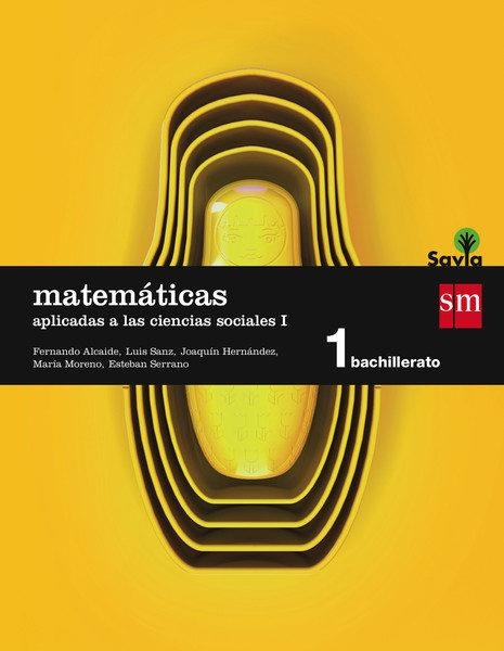 1º BACH. MATEMÁTICAS II (Aplicadas a las CCSS) SAVIA-15 | 9788467576573 | Alcaide Guindo, Fernando;Hernández Gómez, Joaquín;Moreno Warleta, María;Serrano Marugán, Esteban;Bar