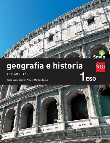 1º ESO GEOGRAFÍA E HISTORIA TRIMESTRES (GENERAL) SAVIA-15 | 9788467583427 | BUZO SÁNCHEZ, ISAAC/ARAUJO PONCIANO, JOAQUÍN/LÁZARO ARBUÉS, MARIANO