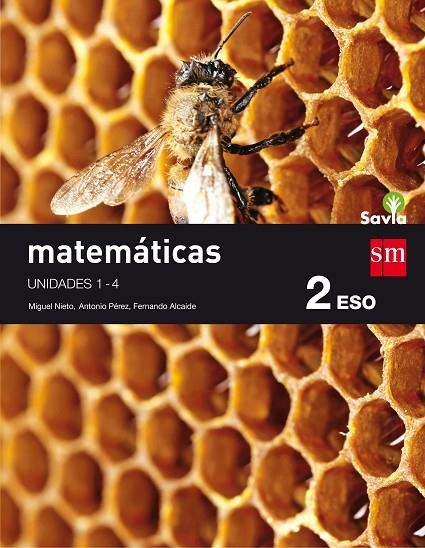 2º ESO MATEMÁTICAS TRIMESTRES SAVIA 16 | 9788467586886 | ALCAIDE GUINDO, FERNANDO/NIETO, MIGUEL/MAESTRE BLANCO, NELO ALBERTO [DIVERMATES]/PÉREZ, ANTONIO