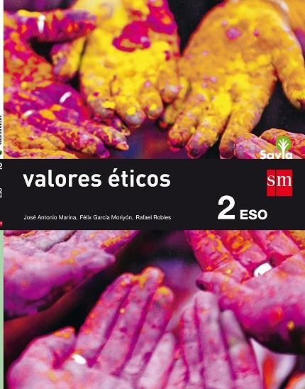 2º ESO VALORES ÉTICOS SAVIA 16 | 9788467586800 | MARINA, JOSÉ ANTONIO/GARCÍA MORIYÓN, FÉLIX/ROBLES LORO, RAFAEL