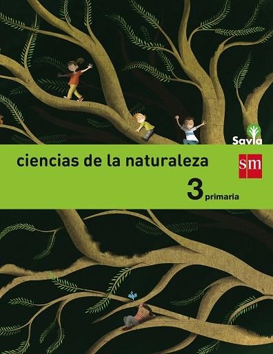 3º EP CIENCIAS DE LA NATURALEZA INTEGRADO SAVIA-14 | 9788467570014 | NAVARRO ELBAL, ALBERTO/LÓPEZ, SERGIO/SORIA TOSANTOS, ALICIA/RODRÍGUEZ MARÍN, EDUARDO/GARCÍA AYERBE, 