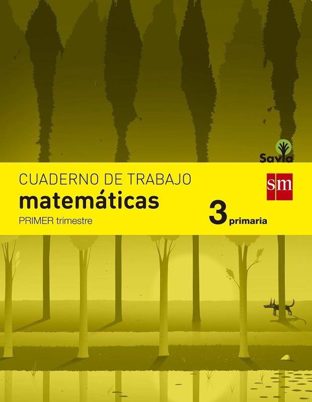 3º EP CUADERNO MATEMÁTICAS 1º TRIMESTRE SAVIA-14 | 9788467570113 | MARTÍNEZ PÉREZ, Mª JOSÉ