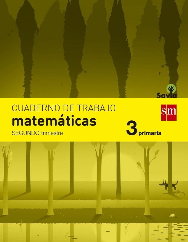 3º EP CUADERNO MATEMÁTICAS 2º TRIMESTRE SAVIA-14 | 9788467570120 | MARTÍNEZ PÉREZ, Mª JOSÉ