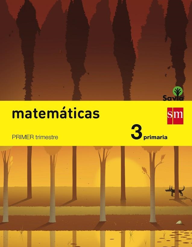 3º EP MATEMÁTICAS TRIMESTRES SAVIA-14 | 9788467569988 | BERNABEU RUIZ, JAVIER/GARÍN MUÑOZ, MERCEDES/RODRÍGUEZ SUÁREZ, MÓNICA/NAVARRO ELBAL, ALBERTO/MORALES,