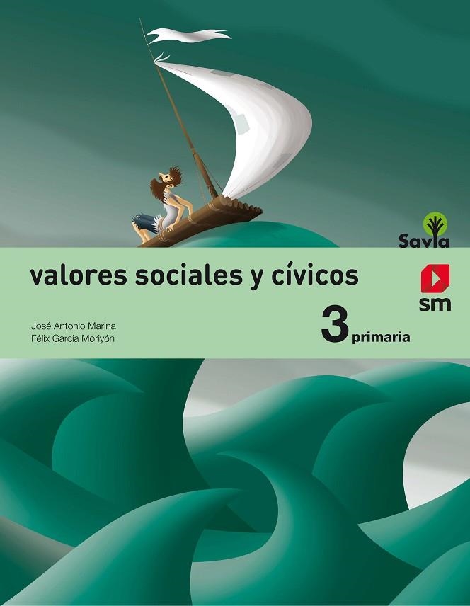 3º EP VALORES SOCIALES Y CÍVICOS SAVIA-14 | 9788467570656 | MARINA, JOSÉ ANTONIO/GARCÍA MORIYÓN, FÉLIX/MORILLA CAZORLA, ELENA