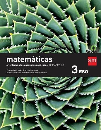 3º ESO MATEMÁTICAS A TRIMESTRES (Orientadas a las Enseñanzas Aplicadas) SAVIA-15 | 9788467583373 | ALCAIDE GUINDO, FERNANDO/HERNÁNDEZ GÓMEZ, JOAQUÍN/MORENO WARLETA, MARÍA/SERRANO MARUGÁN, ESTEBAN/MAE