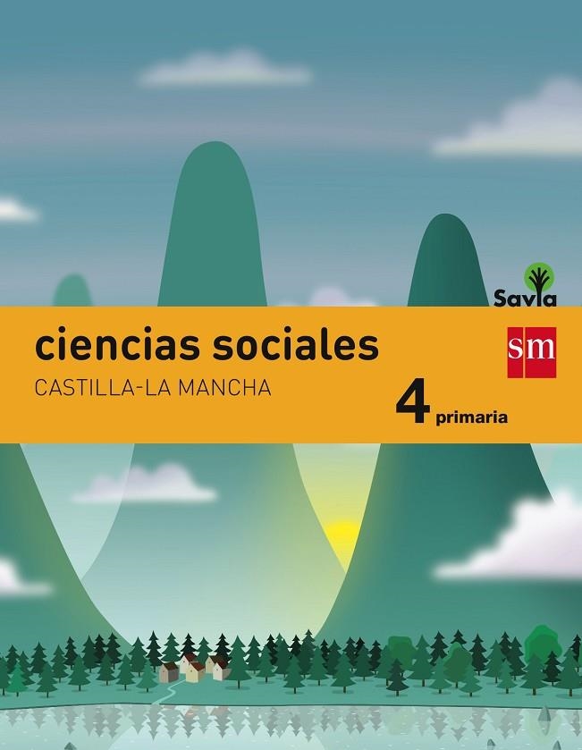 4º EP CIENCIAS SOCIALES CASTILLA-LA MANCHA INTEGRADO SAVIA-15 | 9788467575538 | PÉREZ BRAVO, JOSÉ LUIS/PARRA BENITO, EZEQUIEL/MARTÍN HEREDIA, SARA/HIDALGO GARCÍA, JUAN MIGUEL/MORAT