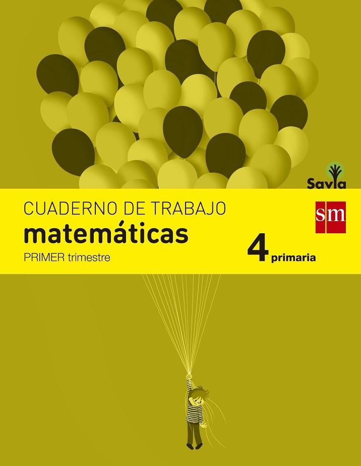 4º EP CUADERNO MATEMÁTICAS 1º TRIMESTRE SAVIA-15 | 9788467578508 | FRANCISCO CABELLO, MARTÍN