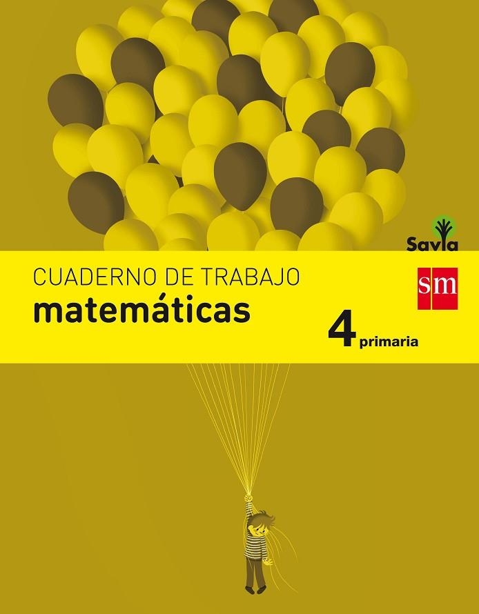 4º EP CUADERNO MATEMÁTICAS SAVIA-17 | 9788467592924 | FRANCISCO CABELLO, MARTÍN