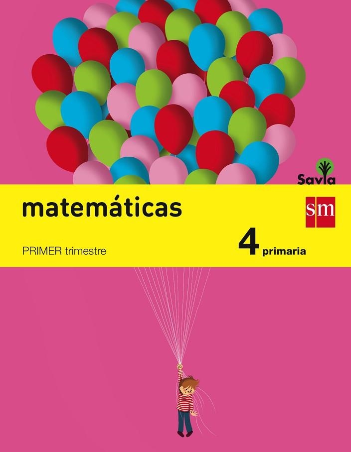 4º EP MATEMÁTICAS TRIMESTRAL SAVIA-15 | 9788467575408 | BERNABEU RUIZ, JAVIER/GARÍN MUÑOZ, MERCEDES/SÁNCHEZ IBARZÁBAL, PALOMA/PÉREZ FRANCISCO, MARÍA NILA/MO