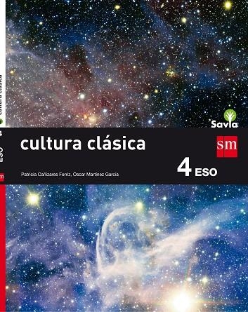 4º ESO CULTURA CLÁSICA II SAVIA 16 | 9788467587036 | CAÑIZARES FERRIZ, PATRICIA/MARTÍNEZ GARCÍA, ÓSCAR