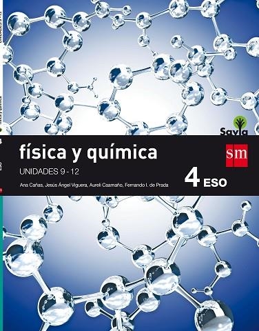 4º ESO FÍSICA Y QUÍMICA TRIMESTRES SAVIA 16 | 9788467587067 | CAÑAS CORTÁZAR, ANA/VIGUERA LLORENTE, JESÚS ÁNGEL/CAAMAÑO ROS, AURELI/PRADA PÉREZ DE AZPEITIA, FERNA