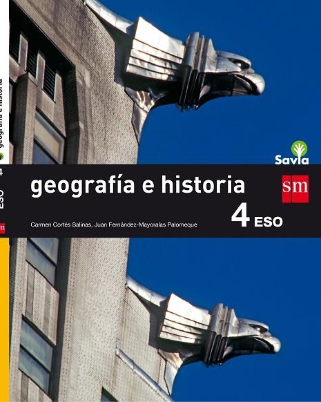 4º ESO GEOGRAFÍA E HISTORIA SAVIA 16 | 9788467586954 | CORTÉS SALINAS, CARMEN/FERNÁNDEZ-MAYORALAS PALOMEQUE, JUAN