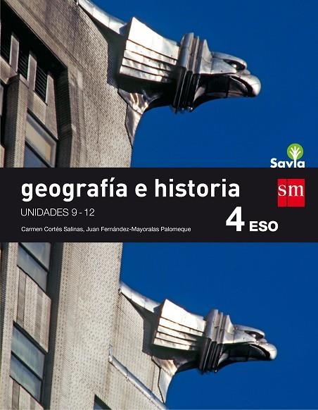 4º ESO GEOGRAFÍA E HISTORIA TRIMESTRES SAVIA 16 | 9788467589900 | FERNÁNDEZ-MAYORALAS PALOMEQUE, JUAN/CORTÉS SALINAS, CARMEN