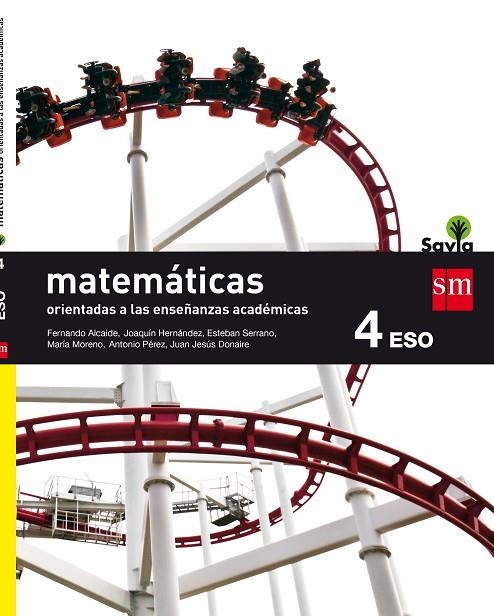 4º ESO MATEMÁTICAS B (Orientadas a las Enseñanzas Académicas) SAVIA 16 | 9788467586930 | ALCAIDE GUINDO, FERNANDO/HERNÁNDEZ GÓMEZ, JOAQUÍN/MORENO WARLETA, MARÍA/SERRANO MARUGÁN, ESTEBAN/DON