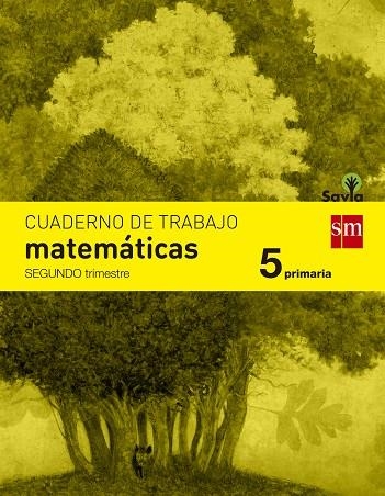 5º EP CUADERNO MATEMÁTICAS 2º TRIMESTRE SAVIA-14 | 9788467570151 | MARTÍNEZ PÉREZ, Mª JOSÉ