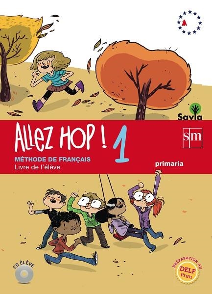 5º EP FRANCÉS ALLEZ HOP! 1 SAVIA-14 | 9788467562637 | GUIARD, LAURENT/FIDALGO VILLAPALOS, RODRIGO/JURY, LEONOR P.