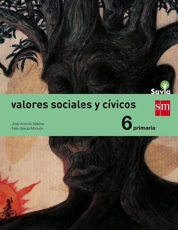 6º EP VALORES SOCIALES Y CÍVICOS SAVIA-15 | 9788467575903 | MARINA, JOSÉ ANTONIO/GARCÍA MORIYÓN, FÉLIX/MIRANDA ALONSO, TOMÁS