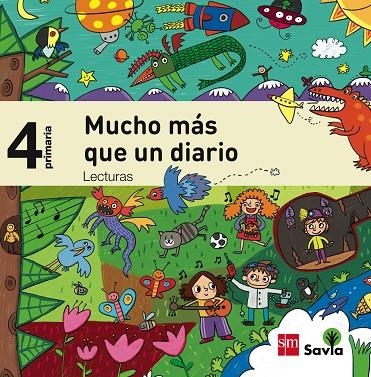 4º EP LECTURAS PARA EL AULA. MUCHO MÁS QUE UN DIARIO. SAVIA-15 | 9788467579123 | García-Rojo Cantón, Patricia