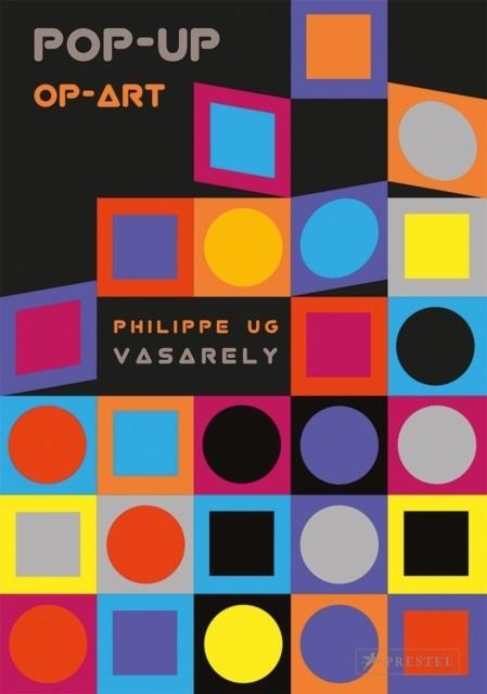 VASARELY: POP-UP | 9783791372020 | PHILIPPE UG