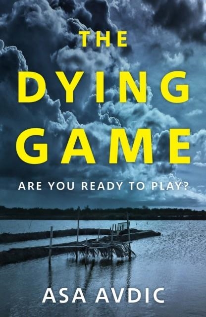 THE DYING GAME | 9781786090201 | ASA AVDIC