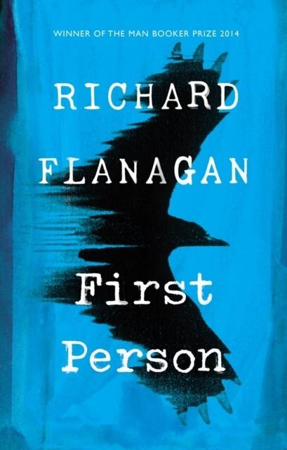 FIRST PERSON | 9781784742201 | RICHARD FLANAGAN