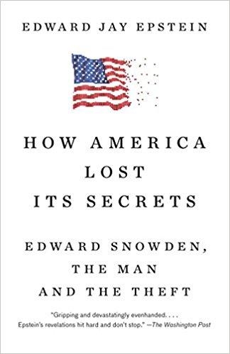 HOW AMERICA LOST ITS SECRETS | 9781101974377 | EDWARD JAY EPSTEIN