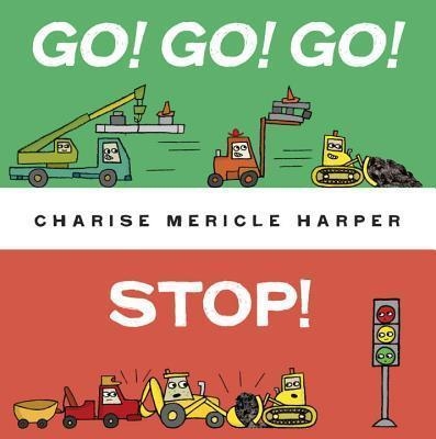 GO! GO! GO! STOP | 9780375869242 | CHARISE MERICLE HARPER