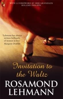 INVITATION TO THE WALTZ | 9781844083053 | ROSAMOND LEHMANN