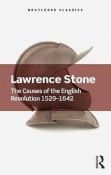 THE CAUSES OF THE ENGLISH REVOLUTION 1529-1642 | 9781138700338 | LAWRENCE STONE