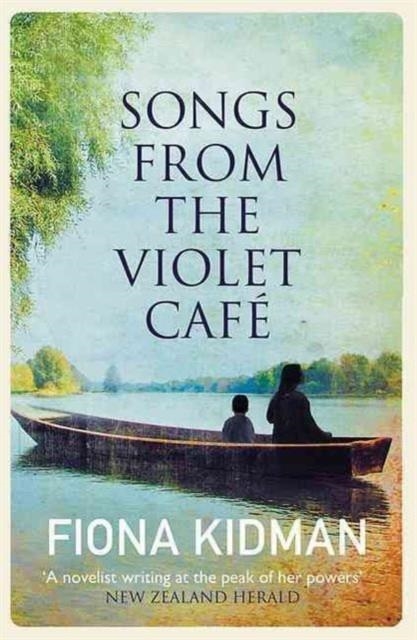 SONGS FROM THE VIOLET CAFÉ | 9781910709177 | FIONA KIDMAN