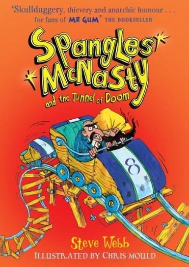 SPANGLES MCNASTY AND THE TUNNEL OF DOOM | 9781783445080 | STEVE WEBB